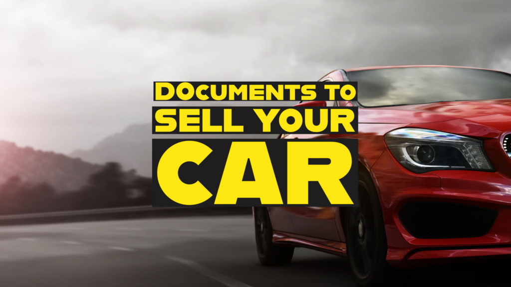 What documents do I need to sell my car?